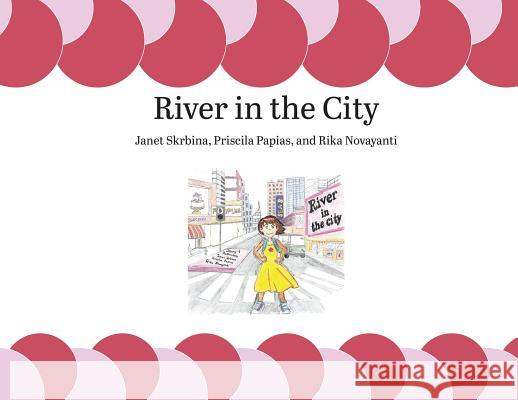 River in the City Janet Skrbina 9781607855354 Michigan Publishing Services - książka