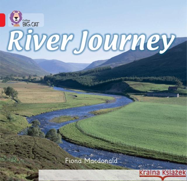 River Journey: Band 02b/Red B MacDonald, Fiona 9780007412907 HarperCollins Publishers - książka