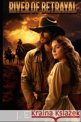 River of Betrayal Mary Murphy, Olivia Seaton, J E Vassar 9798322420828 Independently Published - książka