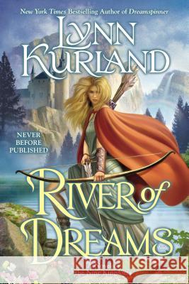 River of Dreams Lynn Kurland 9780425262825 Berkley Publishing Group - książka