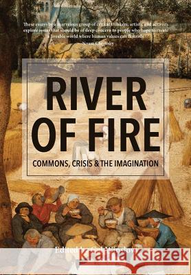 River of Fire: Commons, Crisis, and the Imagination Cal Winslow 9780984921669 Pumping Station - książka