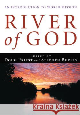 River of God: An Introduction to World Mission Burris, Stephen 9781610976190 Wipf & Stock Publishers - książka