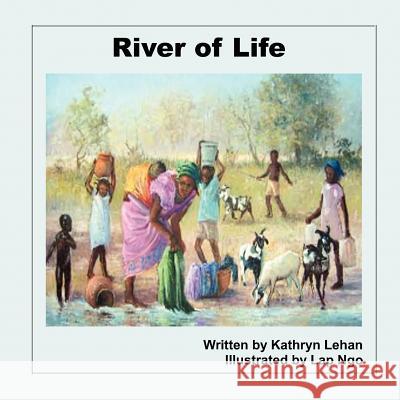 River of Life Kathryn Lehan Lap Ngo 9781466283497 Createspace - książka