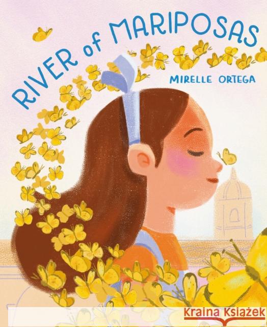 River of Mariposas Mirelle Ortega 9781419760617 Abrams - książka