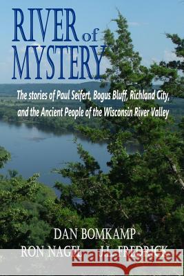 River of Mystery Ron Nagel J. L. Fredrick Dan Bomkamp 9780692491409 Lovstad Publishing - książka