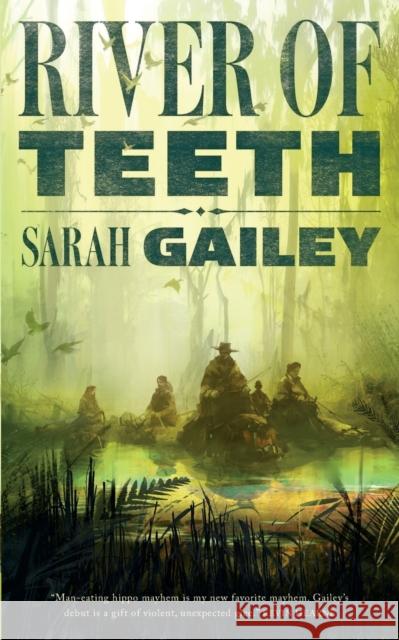 River of Teeth Sarah Gailey 9780765395238 Tor.com - książka