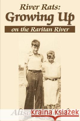 River Rats: Growing Up on the Raritan River Alison Hyland 9780595147472 Writers Club Press - książka