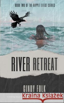 River Retreat Cindy Folk Kristine Scarrow Kristine Scarrow 9781777523138 Splash Publishing - książka