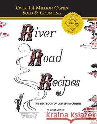 River Road Recipes: The Textbook of Louisiana Cuisine Junior League of Baton Rouge 9780961302689 Junior League of Baton Rouge - książka