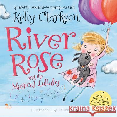 River Rose and the Magical Lullaby Kelly Clarkson Laura Hughes 9780062427564 HarperCollins - książka