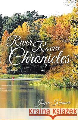 River Rover Chronicles 2 Joyce Kramer 9781504345149 Balboa Press - książka