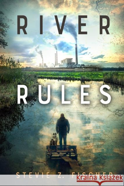 River Rules Stevie Fischer 9781732743472 Green Place Books - książka