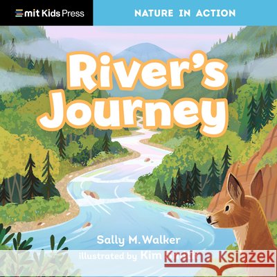 River's Journey Sally M. Walker Kim Smith 9781536229073 Mit Kids Press - książka