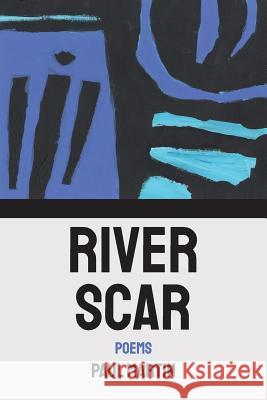 River Scar: poems Paul Martin 9780999432792 Grayson Books - książka