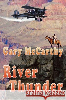 River Thunder Gary McCarthy 9781456321239 Createspace - książka