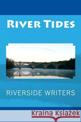 River Tides Riverside Writers Judy Hill James Gaines 9781973803133 Createspace Independent Publishing Platform - książka