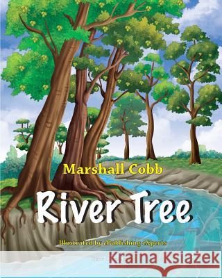 River Tree Mr Marshall Cobb Epublishing Experts 9781987566048 Createspace Independent Publishing Platform - książka