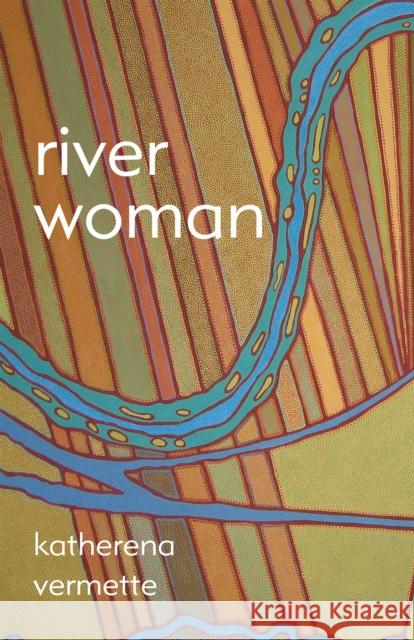 River Woman Katherena Vermette 9781487003463 House of Anansi Press - książka