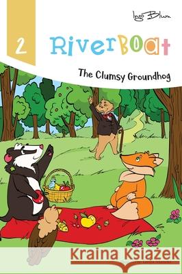 Riverboat: The Clumsy Groundhog Ingo Blum Tanya Maneki 9783947410620 Planet!oh Concepts Gmbh - książka