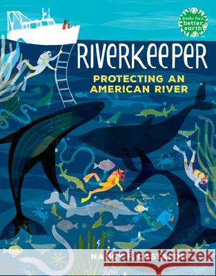 Riverkeeper: Protecting an American River Nancy Castaldo 9780823462759 Holiday House - książka