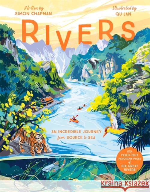 Rivers: An incredible journey from source to sea Simon Chapman 9781787419926 Templar Publishing - książka