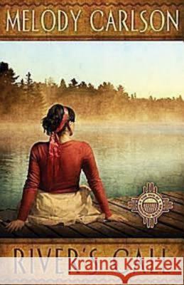 River's Call: The Inn at Shining Waters Series - Book 2 Melody Carlson 9781426712678 Abingdon Press - książka