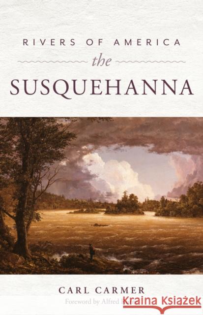 Rivers of America: The Susquehanna Carmer, Carl 9781493059362 Lyons Press - książka