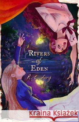 Rivers of Eden R. E. Levy Serine Zaatout Carrie Jacks 9781716555657 Lulu.com - książka