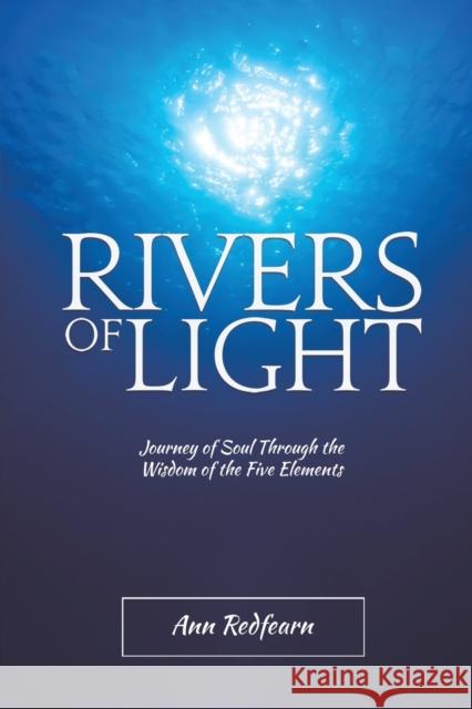 Rivers of Light Ann Redfearn 9781528958417 Austin Macauley - książka
