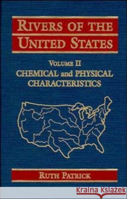 Rivers of the United States, Volume II: Chemical and Physical Characteristics Patrick, Ruth 9780471107521 John Wiley & Sons - książka