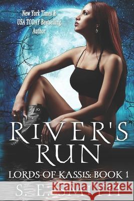 River's Run: Lords of Kassis Book 1: Lords of Kassis Book 1 S. E. Smith 9781490434414 Createspace - książka