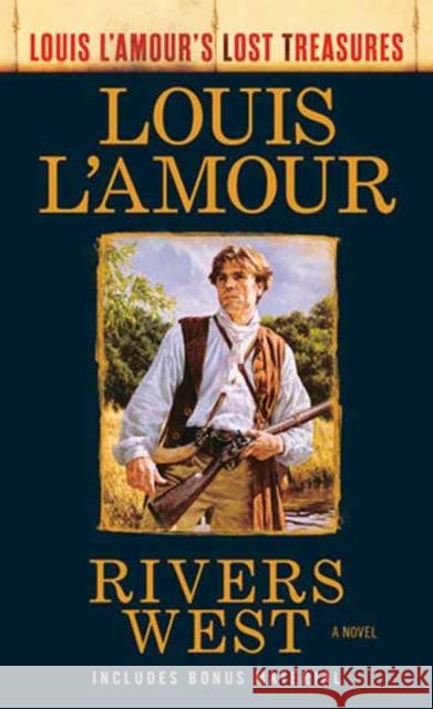 Rivers West: A Novel Louis L'Amour 9780593355572 Bantam - książka