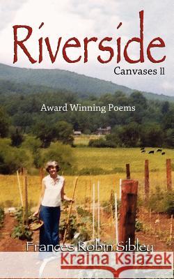 Riverside, Canvases ll Sibley, Frances Robin 9781467954051 Createspace - książka