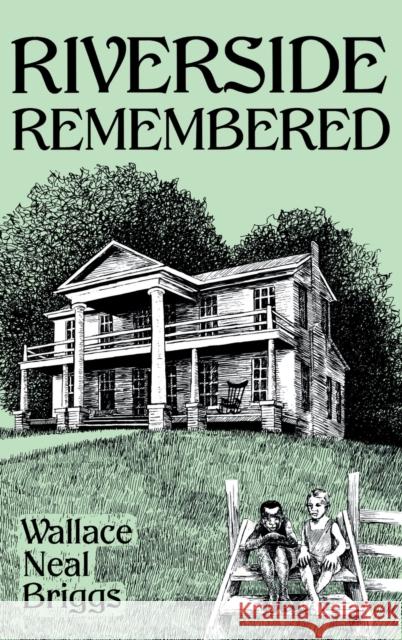 Riverside Remembered Wallace Neal Briggs Barbara Minton 9780813118079 University Press of Kentucky - książka