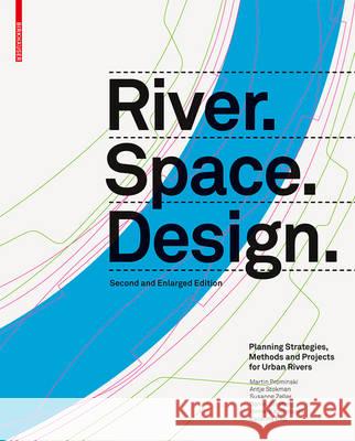 River.Space.Design : Planning Strategies, Methods and Projects for Urban Rivers Martin Prominski Antje Stokman Daniel Stimberg 9783035611861 Birkhauser - książka