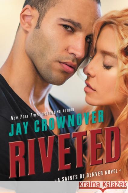 Riveted Jay Crownover 9780062386007 William Morrow & Company - książka