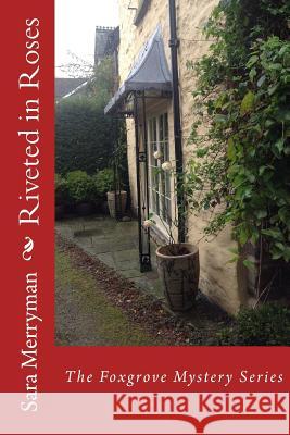 Riveted in Roses Sara Merryman 9781976181184 Createspace Independent Publishing Platform - książka