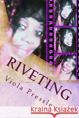 Riveting: Power To Fix Attention Pressley, Viola 9781540307194 Createspace Independent Publishing Platform - książka