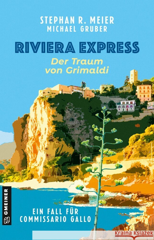 Riviera Express - Der Traum von Grimaldi Meier, Stephan R., Gruber, Michael 9783839280034 Gmeiner-Verlag - książka