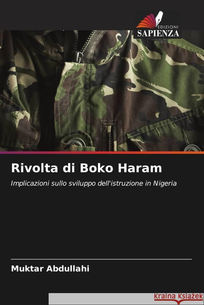 Rivolta di Boko Haram Abdullahi, Muktar 9786204706061 Edizioni Sapienza - książka