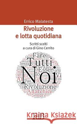 Rivoluzione e lotta quotidiana: Scritti scelti Cerrito, Gino 9781517479664 Createspace - książka