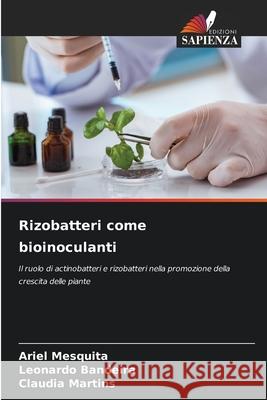 Rizobatteri come bioinoculanti Ariel Mesquita Leonardo Bandeira Claudia Martins 9786207660612 Edizioni Sapienza - książka