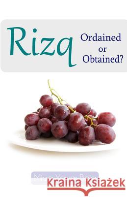 Rizq - Obtained or Ordained? Mirza Yawar Baig 9781511698481 Createspace - książka