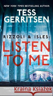 Rizzoli & Isles: Listen to Me Tess Gerritsen 9780593497159 Ballantine Books - książka