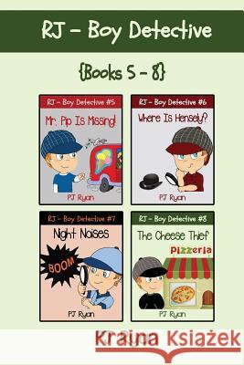 RJ - Boy Detective Books 5-8: 4 Fun Short Story Mysteries for Children Ages 9-12 Ryan, Pj 9780615997599 Magic Umbrella Publishing - książka