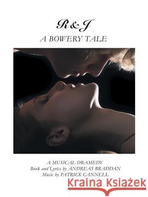 R&j-A Bowery Tale: A Musical Dramedy D. J. Blue S. K. Black 9781491725627 iUniverse.com - książka