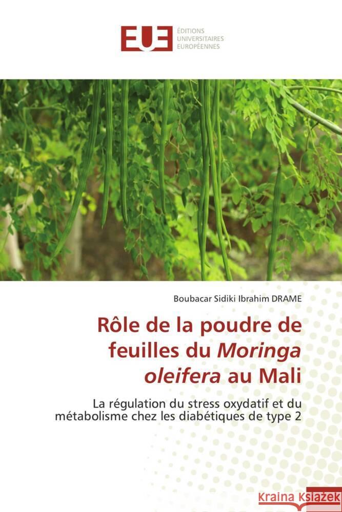 R?le de la poudre de feuilles du Moringa oleifera au Mali Boubacar Sidiki Ibrahim Drame 9786206704355 Editions Universitaires Europeennes - książka