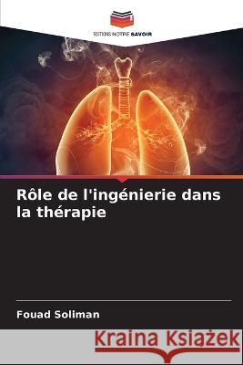 Rôle de l'ingénierie dans la thérapie Fouad Soliman 9786205363348 Editions Notre Savoir - książka
