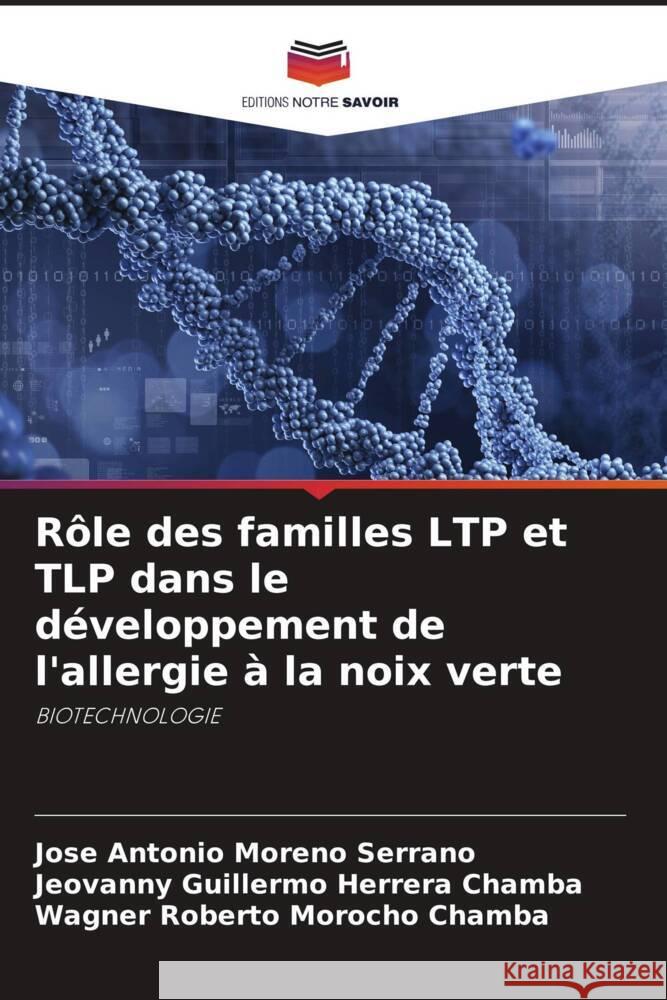 R?le des familles LTP et TLP dans le d?veloppement de l'allergie ? la noix verte Jose Antonio Moren Jeovanny Guillermo Herrer Wagner Roberto Moroch 9786207222223 Editions Notre Savoir - książka