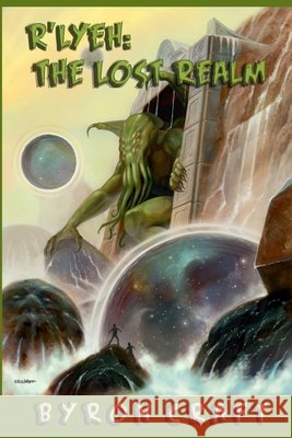R'Lyeh: The Lost Realm Byron Craft 9798714549847 Independently Published - książka